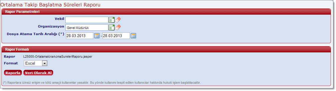 L25000_OrtalamaTakipBaslatmaSureleriRaporu