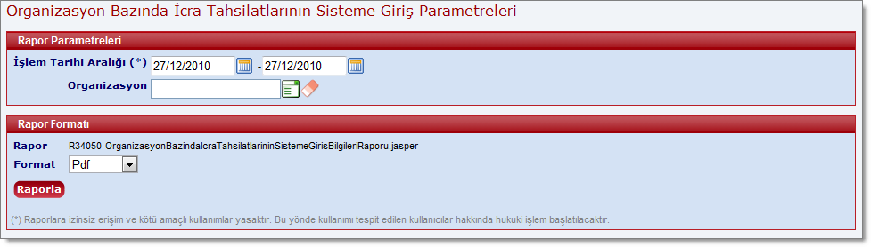 OrganizasyonBazindaIcraTahsilatlarininSistemeGirisBilgileriParametre