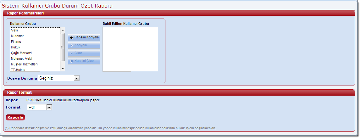 SistemKullaniciGrubuDurumOzetRaporuEkran