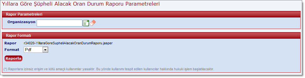YillaraGoreSupheliAlacakOranDurumRaporuParametre